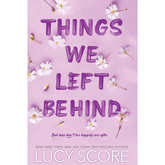 Things We Left Behind by Lucy Score (Knockemout #3)
